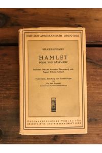 Hamlet Prinz von Dänemark; Englischer Text mit deutscher Übersetzung von August Wilhelm Schlegel; Textrevision, Einleitung und Anmerkungen von Dr. Karl Brunner
