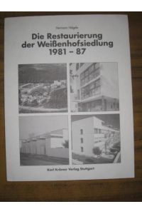 Die Restaurierung der Weißenhofsiedlung 1981 - 1987.