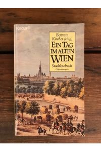 Ein Tag im alten Wien: Stadtlesebuch