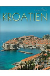 Kroatien  - mit Bildern von Ralf Freyer und Texten von Patrizia Stajer / Horizont