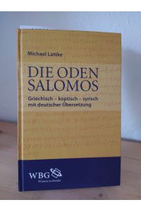 Die Oden Salomons. Griechisch - koptisch - syrisch, mit deutscher Übersetzung. [Von Michael Lattke].