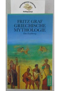 Griechische Mythologie : Eine Einführung.