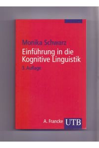 Einführung in die kognitive Linguistik.   - Monika Schwarz / UTB ; 1636