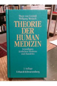 Theorie der Humanmedizin.   - Grundlagen ärztlichen Denkens und Handelns. 3. Auflage.
