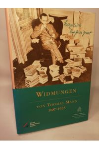 Widmungen von Thomas Mann 1887-1955: Herzlich zugeeignet.   - Buddenbrook-Kataloge.