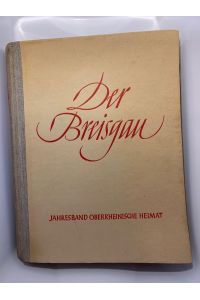 Der Breisgau Oberrheinische Heimat Jahresband 1941 - 28 Jahrgang zweite Auflage 1941