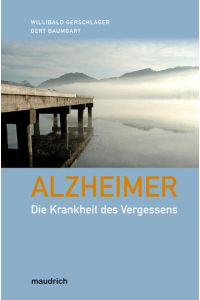 Alzheimer  - Die Krankheit des Vergessens