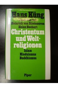 Christentum und Weltreligionen. Hinführung zum Dialog mit Islam, Hinduismus und Buddhismus