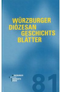 Würzburger Diözesangeschichtsblätter 81 (2018)