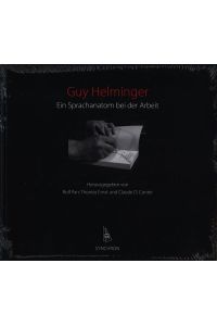 Guy Helminger. Ein Sprachanatom bei der Arbeit. Herausgegeben von Rolf Pfarr, Thomas Ernst und Claude D. Conter.