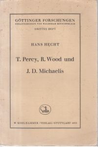 Göttinger Forschungen: T. Percy, R. Wood, J. D. Michaelis: Eine Geisteswissenschaftliche Sammlung  - Hersg, W. Mitscherlich