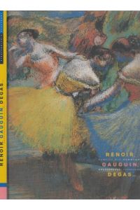 Renoir, Gauguin, Degas. . . - Schätze der Sammlung Ordrupgaard, Kopenhagen.