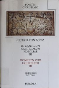 In Canticum canticorum homiliae = Homilien zum Hohenlied.   - Fontes Christiani; Bd. 16,3.