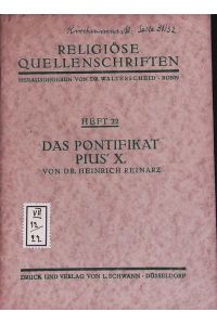 Das Pontifikat Pius' X.   - Religiöse Quellenschriften; Bd. 22.