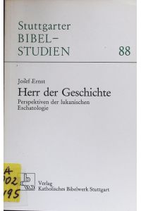 Herr der Geschichte.   - Perspektiven d. lukan. Eschatologie. Stuttgarter Bibelstudien; Bd. 88.