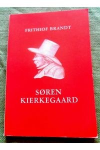 Sören Kierkegaard 1813-1855.   - Sein Leben - Seine Werke.