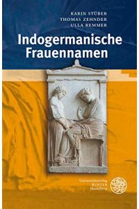 Indogermanische Frauennamen (Indogermanische Bibliothek, 3. Reihe: Untersuchungen)