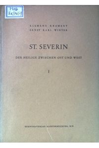 St. Severin. Der Heilige zwischen Ost und West I.