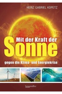 Mit der Kraft der Sonne gegen die Klima- und Energiekrise.