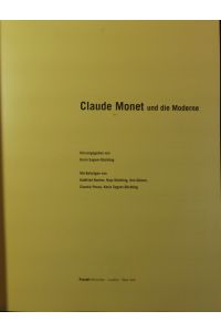 Claude Monet und die Moderne : [anlässlich der gleichnamigen Ausstellung in der Kunsthalle der Hypo-Kulturstiftung München vom 23. 11. 2001 - 10. 3. 2002].