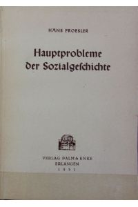 Hauptprobleme der Sozialgeschichte.