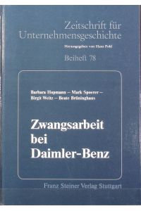Zwangsarbeit bei Daimler-Benz.   - Zeitschrift für Unternehmensgeschichte.