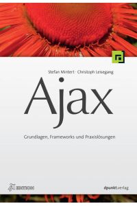 Ajax: Grundlagen, Frameworks und Praxislösungen