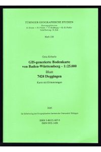 GIS-generierte Bodenkarte von Baden-Württemberg - 1:25. 000: Blatt 7424 Deggingen. Karte mit Erläuterungen. -