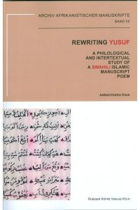Rewriting Yusuf  - A Philological and Intertextual Study of a Swahili Islamic Manuscript Poem