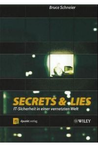 Secrets & Lies  - IT-Sicherheit in einer vernetzten Welt