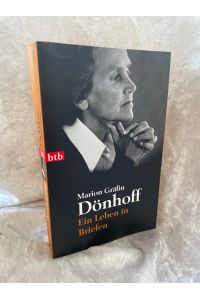 Ein Leben in Briefen  - Marion Gräfin Dönhoff. Hrsg. von Irene Brauer und Friedrich Dönhoff / btb ; 74210