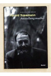 Harald Szeemann - Ausstellungsmacher. .