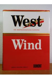 Westwind. Die Amerikanisierung Europas