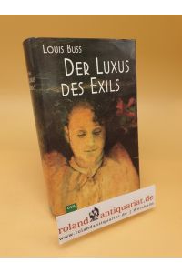 Der Luxus des Exils ; Roman