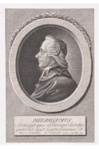 Hieronymus Archiepiscopus et Princeps Salisburgensis Sed. Apost. Legatus, Germaniae Primas e Comitibus de Colloredo. Natus d. 30. Maj. 1732. Orig. Kupferstich-Porträt von C. W. Bock, 1786.