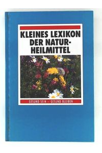 Kleines Lexikon der Naturheilmittel.