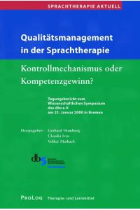 Sprachtherapie Aktuell / Qualitätsmanagement in der Sprachtherapie: Kontrollmechanismus oder Kompetenzgewinn