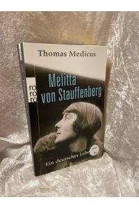 Melitta von Stauffenberg: Ein deutsches Leben  - Ein deutsches Leben