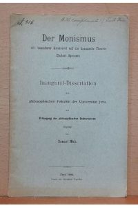 Der Monismus mit besonderer Rücksicht auf die kosmische Theorie Herbert Spencers (Inaugural-Dissertation)