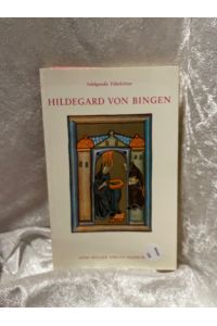 Hildegard von Bingen: Biographie  - Biographie