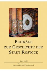 Beiträge zur Geschichte der Stadt Rostock. Band 34/35.