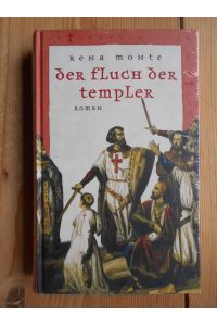 Der Fluch der Templer : Historischer Roman.   - [Reihe : Die Tempelritter].