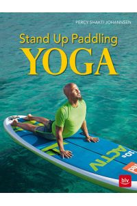 Stand-up-Paddling Yoga / Percy Shakti Johannsen