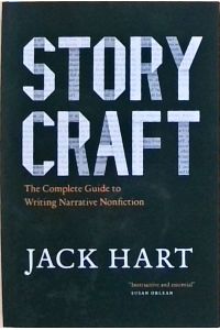 Storycraft: The Complete Guide to Writing Narrative Nonfiction (Chicago Guides to Writing, Editing, and Publishing)