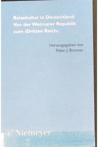 Reisekultur in Deutschland : von der Weimarer Republik zum 'Dritten Reich'.