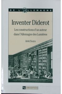 Inventer Diderot : les constructions d'un auteur dans l'Allemagne des Lumières.   - De l'Allemagne.