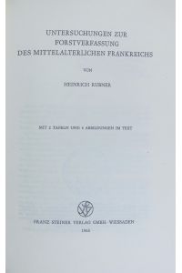 Untersuchungen zur Forstverfassung des mittelalterlichen Frankreichs.   - Vierteljahrschrift für Sozial- und Wirtschaftsgeschichte.