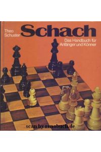 Schach  - Das Handbuch für Anfänger und Könner