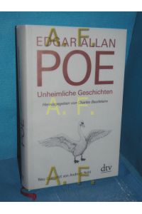 Unheimliche Geschichten  - Edgar Allan Poe , herausgegeben von Charles Baudelaire , aus dem amerikanischen Englisch übersetzt von Andreas Nohl