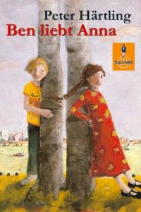 Ben liebt Anna: Roman für Kinder (Gulliver)